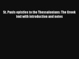 Read St. Pauls epistles to the Thessalonians: The Greek text with introduction and notes Book