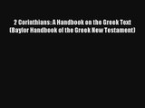 Read 2 Corinthians: A Handbook on the Greek Text (Baylor Handbook of the Greek New Testament)