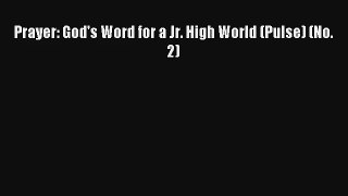 Read Prayer: God's Word for a Jr. High World (Pulse) (No. 2) Book Download Free