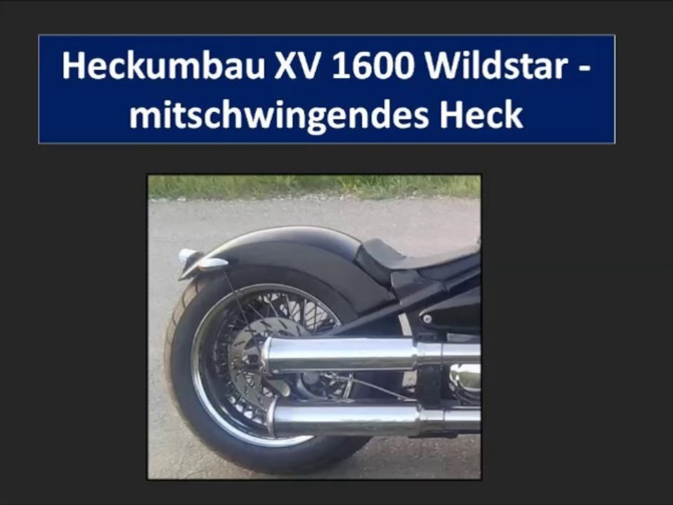 XV 1600 Wildstar Heckumbau - mitschwingender Heckfender