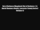 Read Out of Darkness Megabook (Out of Darkness 1-3: Amish Romance Novels Lancaster County Series)