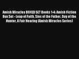 Read Amish Miracles BOXED SET Books 1-4: Amish Fiction Box Set - Leap of Faith Sins of the