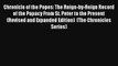 Read Chronicle of the Popes: The Reign-by-Reign Record of the Papacy From St. Peter to the