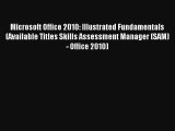 Microsoft Office 2010: Illustrated Fundamentals (Available Titles Skills Assessment Manager