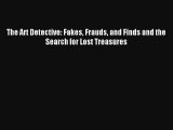 AudioBook The Art Detective: Fakes Frauds and Finds and the Search for Lost Treasures Download