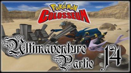 Pokémon Colosseum [14] - Colosseum de Suerebe