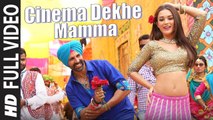 Cinema Dekhe Mamma HD Video Song Singh Is Bliing [2015] HB songs