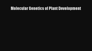 Read Molecular Genetics of Plant Development Ebook Download