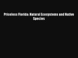 Priceless Florida: Natural Ecosystems and Native Species Read PDF Free