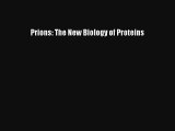Read Prions: The New Biology of Proteins PDF Download