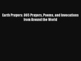 Earth Prayers: 365 Prayers Poems and Invocations from Around the World Read Online Free
