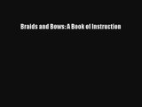 Braids and Bows: A Book of Instruction Read Online Free