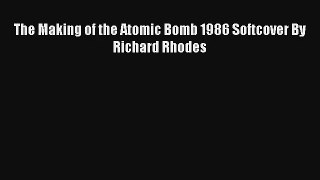 AudioBook The Making of the Atomic Bomb 1986 Softcover By Richard Rhodes Online