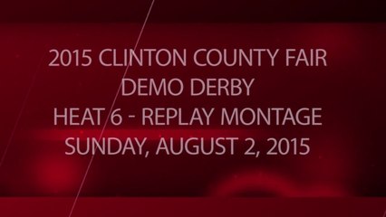 2015 Clinton County Fair - Heat 6 - Package - Replay Montage - Sunday, August 2, 2015