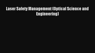 AudioBook Laser Safety Management (Optical Science and Engineering) Download
