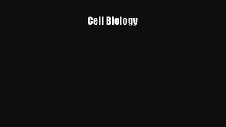 Read Cell Biology Ebook Free
