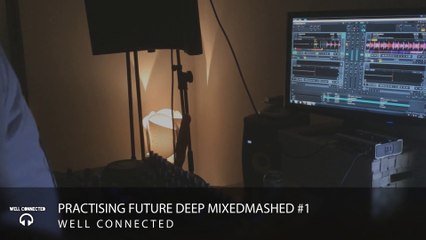 Practicing Future Deep MixedMashed #1