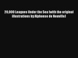 20000 Leagues Under the Sea (with the original illustrations by Alphonse de Neuville) Read