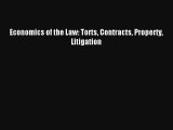 Economics of the Law: Torts Contracts Property Litigation Read Download Free