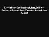 AudioBook Korean Home Cooking: Quick Easy Delicious Recipes to Make at Home (Essential Asian