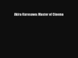 Akira Kurosawa: Master of Cinema Read Online Free