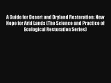 AudioBook A Guide for Desert and Dryland Restoration: New Hope for Arid Lands (The Science