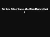 The Right Side of Wrong: A Red River Mystery Book 3# Download