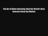 The Art of Value Investing: How the World's Best Investors Beat the Market Read Download Free