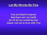 Let My Words Be Few Worship Song