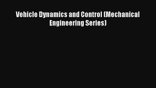 Vehicle Dynamics and Control (Mechanical Engineering Series) Free Book Download