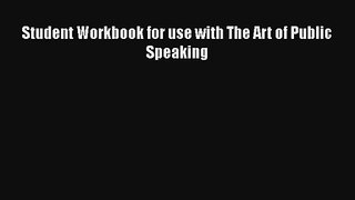 Student Workbook for use with The Art of Public Speaking Download Book Free