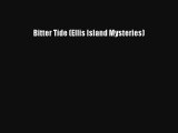 Bitter Tide (Ellis Island Mysteries)# Free