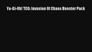 Yu-Gi-Oh! TCG: Invasion Of Chaos Booster Pack Download Free Book