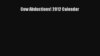 Cow Abductions! 2012 Calendar Book Download Free