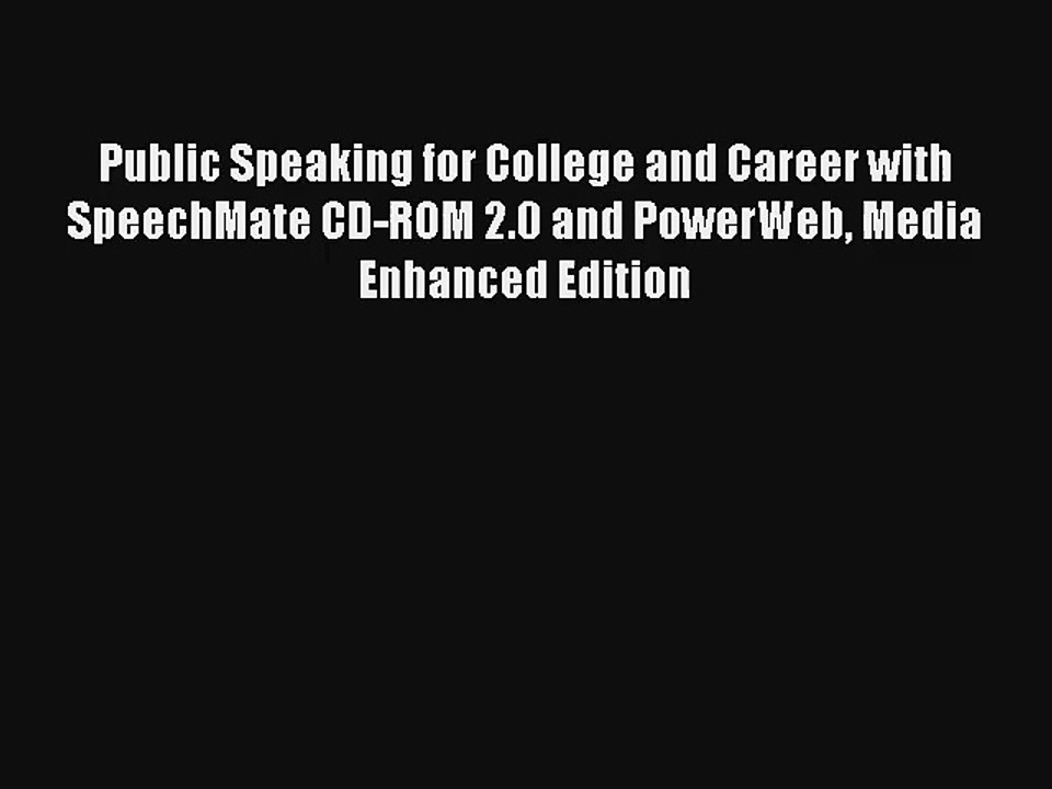 Public Speaking for College and Career with SpeechMate CD-ROM 2.0 and PowerWeb Media Enhanced