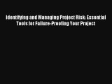 Identifying and Managing Project Risk: Essential Tools for Failure-Proofing Your Project Read