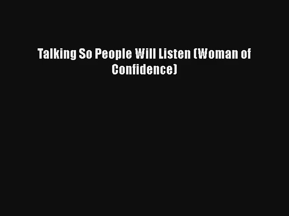 Talking So People Will Listen (Woman of Confidence) Free Download Book