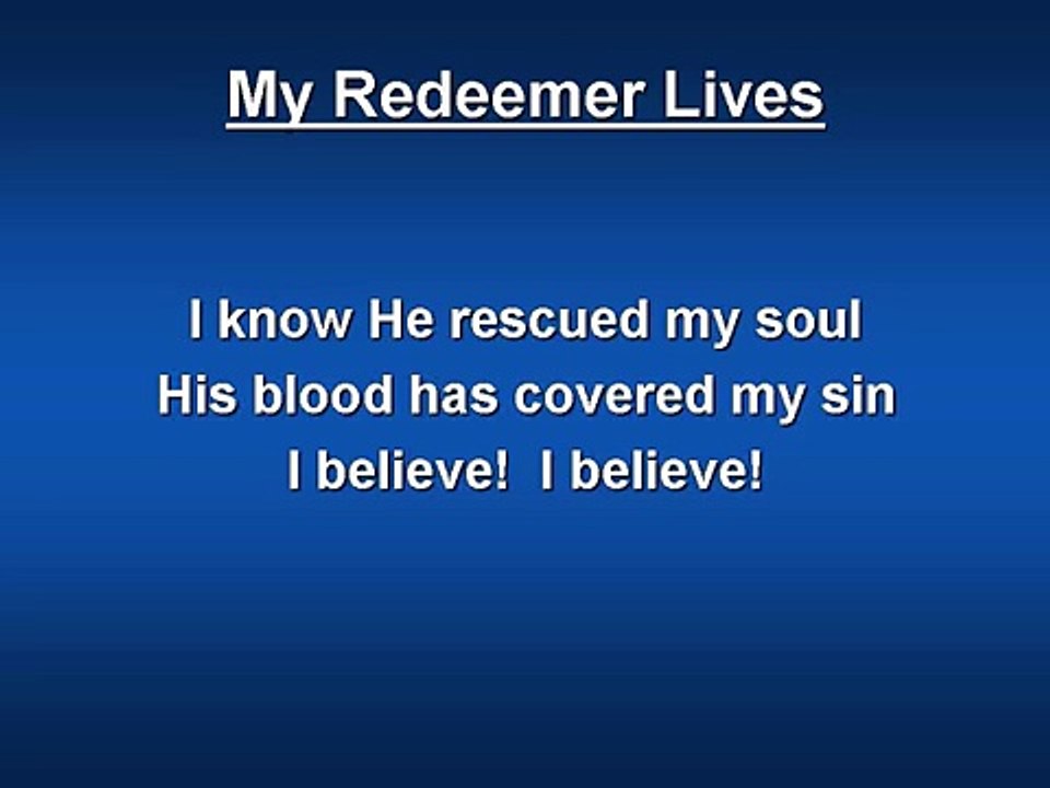 My Redeemer Lives Worship Song