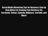 Social Media Marketing Tips for Business: Step by Step Advice for Growing Your Business On: