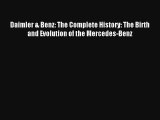 Daimler & Benz: The Complete History: The Birth and Evolution of the Mercedes-Benz Free Book