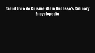 AudioBook Grand Livre de Cuisine: Alain Ducasse's Culinary Encyclopedia Download