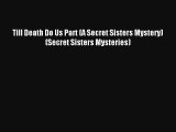 Till Death Do Us Part (A Secret Sisters Mystery) (Secret Sisters Mysteries)# Online