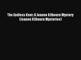 The Endless Knot: A Joanne Kilbourn Mystery (Joanne Kilbourn Mysteries)# Free