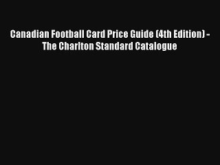 AudioBook Canadian Football Card Price Guide (4th Edition) - The Charlton Standard Catalogue