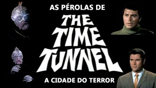 As Perolas de O Tunel do Tempo 6 - A Cidade do Terror