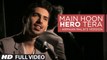 Main Hoon Hero Tera VIDEO Song - Hero - Amaal Mallik, Armaan Malik