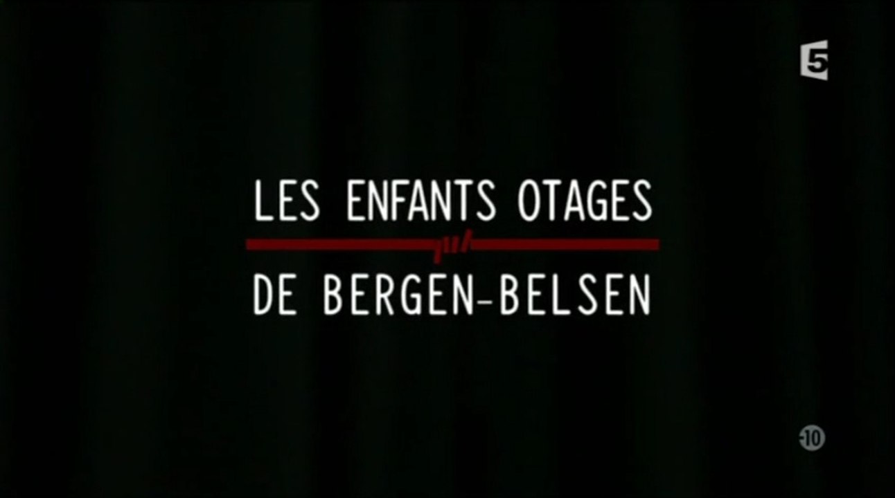 2e Guerre Mondiale - Les enfants otages de Bergen-Belsen