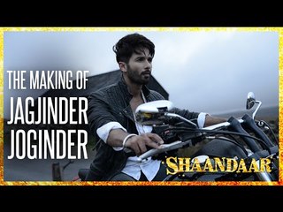 Shaandaar | The Making Of Jagjinder Joginder | Shahid Kapoor | Alia Bhatt | Pankaj Kapur