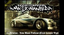NFS: MW Soundtrack - Track 19 - Stratus - You Must Follow (Evol Intent VIP)