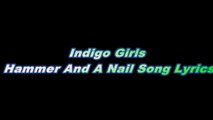 Indigo Girls – Hammer And A Nail Song Lyrics